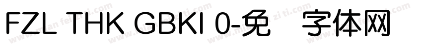 FZL THK GBKI 0字体转换
